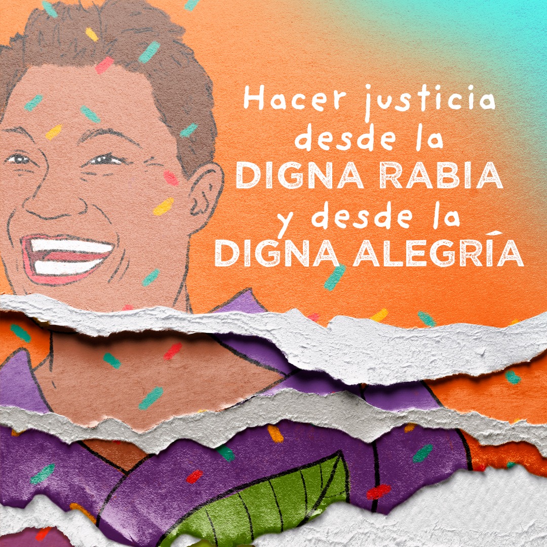 Hacer justicia desde la digna rabia y desde la digna alegría - Reportar ...