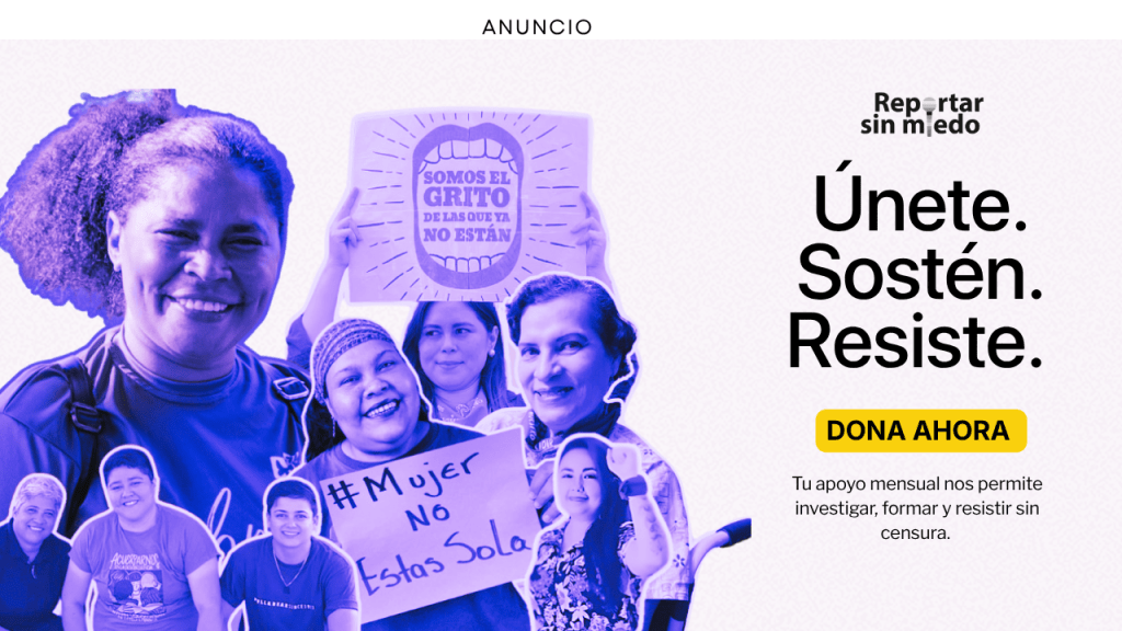 Unete y dona para Reportar Sin Miedo